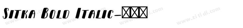 Sitka Bold Italic字体转换 Sitka Bold Italic字体转换